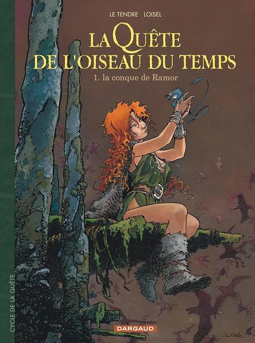 Serge Le Tendre, Régis Loisel: La Quête de l'oiseau du temps - Tome 1 (French language, 1998, Dargaud)