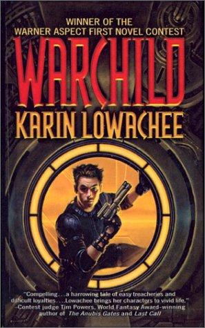 Karin Lowachee: War Child (Tandem Library)