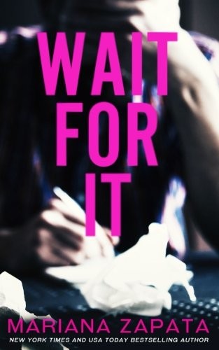 Mariana Zapata: Wait For It (Paperback, Mariana Zapata)