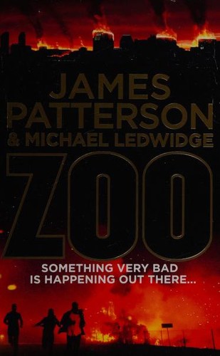 James Patterson, Michael Ledwidge: Zoo (2013, Arrow Books)
