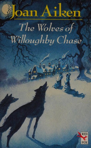 Joan Aiken: The wolves of Willoughby Chase (Paperback, 1992, Red Fox, RED FOX)