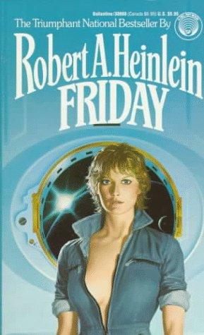 Robert A. Heinlein: Friday (Paperback, Del Rey)