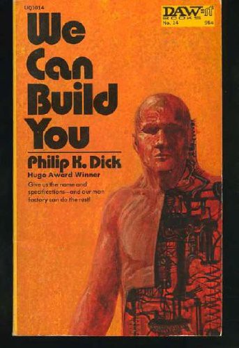Philip K. Dick, John Schoenherr: We Can Build You (Paperback, DAW, Brand: DAW)