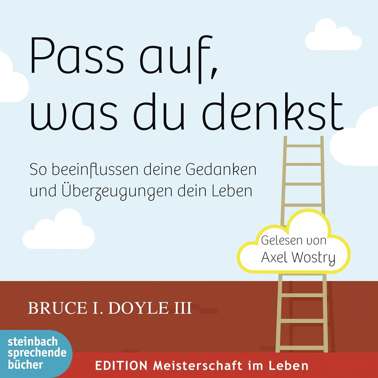 Bruce I. Doyle III: Pass auf, was du denkst (AudiobookFormat, Deutsch language, 2013, steinbach sprechende bücher)