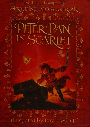 Geraldine McCaughrean, David Wyatt: Peter Pan in Scarlet (2008, Oxford University Press)