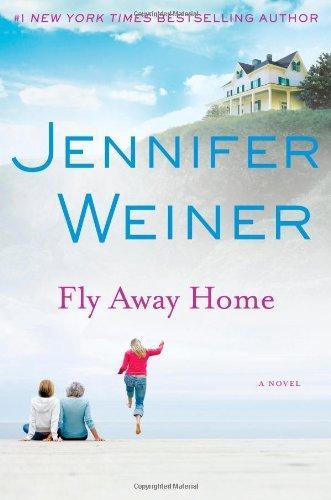Jennifer Weiner: Fly Away Home (2010)