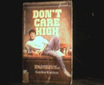 Gordon Korman: Don't Care High