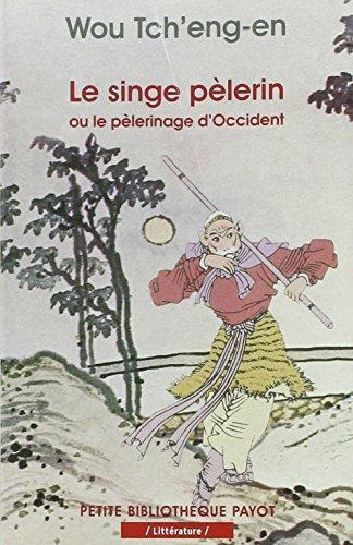 Wu Cheng'en: Le singe pèlerin ou Le pèlerinage d'Occident (French language, 2002)