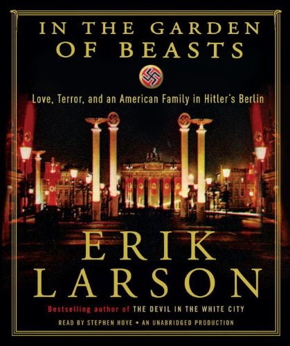 Erik Larson: In the Garden of Beasts (AudiobookFormat, Random House Audio)