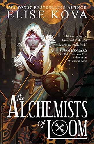 Elise Kova: The Alchemists of Loom (The Loom Saga) (Keymaster Press)