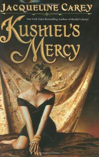 Jacqueline Carey: Kushiel's Mercy (Grand Central Publishing)
