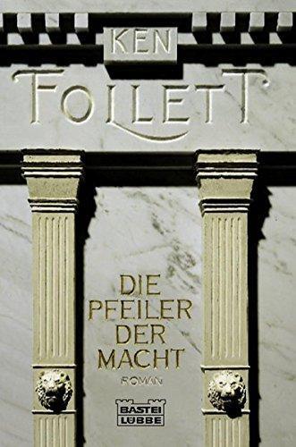 Ken Follett: Die Pfeiler der Macht (German language, 1996, Bastei Lübbe)