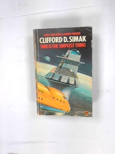 Clifford D. Simak: Time is the simplest thing. (1977, Magnum Bks.)