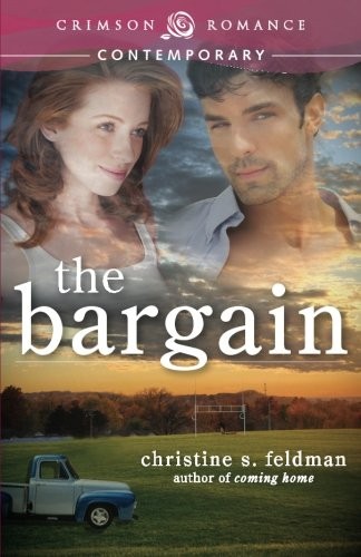 Christine S Feldman: The BARGAIN (Paperback, Crimson Romance)