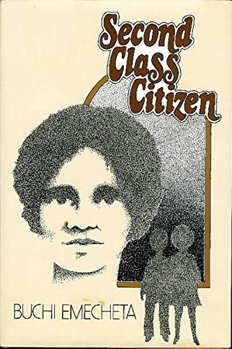 Buchi Emecheta: Second-class citizen (1975, G. Braziller)