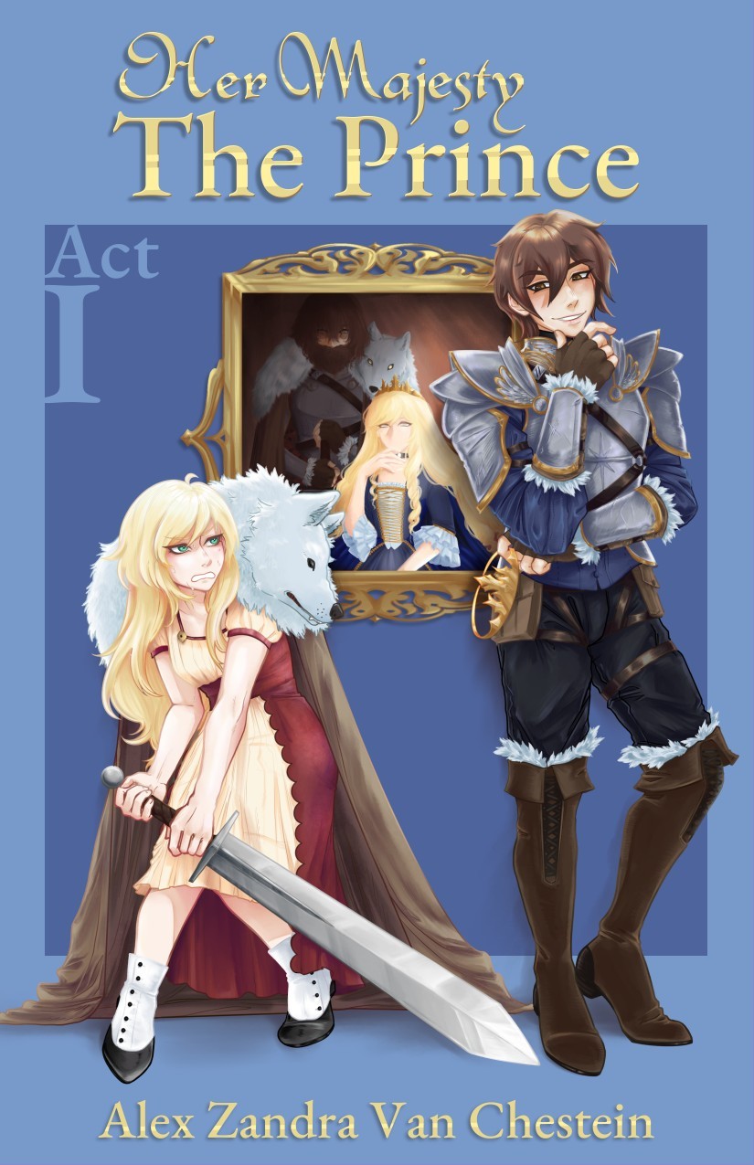 Alex Zandra van Chestein: Her Majesty The Prince - Act I (EBook, 2024, Her Majesty The Prince)