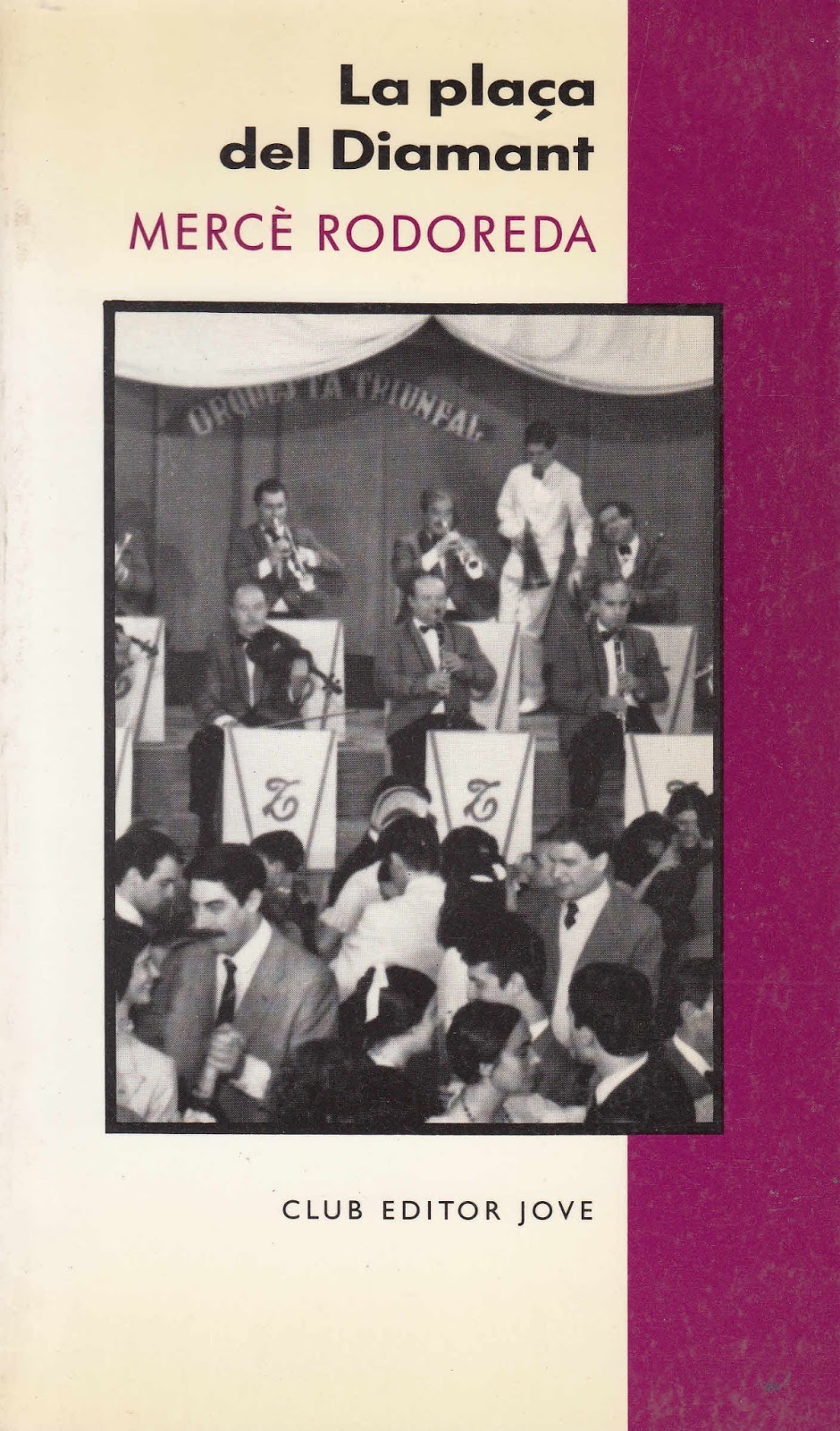 Mercè Rodoreda: La plaça del Diamant (Paperback, Català language, 1995, Club Editor)