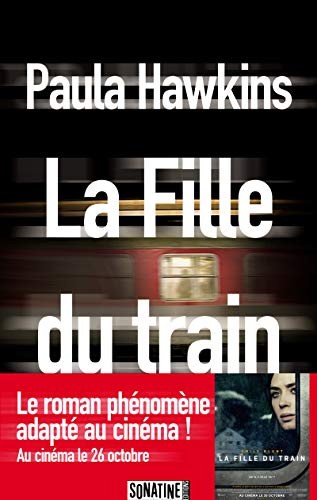 Paula Hawkins, Sonatine: La Fille du train (Paperback, 2016, French and European Publications Inc, SONATINE)