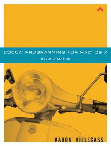 Aaron Hillegass: Cocoa(R) Programming for Mac(R) OS X (2nd Edition) (Paperback, Addison-Wesley Professional)