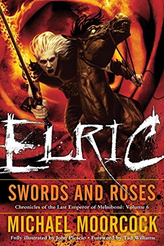 Michael Moorcock: Elric: Swords and Roses (2010, Del Rey)