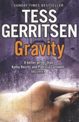 Tess Gerritsen: Gravity Tess Gerritsen (2011, Harper)