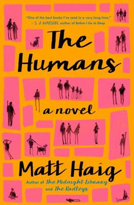 Matt Haig: Humans (2013, Simon & Schuster)