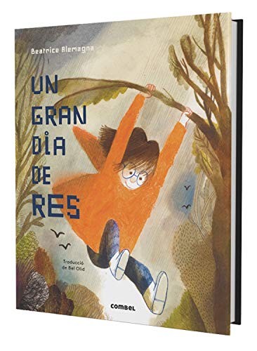 Bel Olid Baez, Beatrice Alemagna: Un gran dia de res (Hardcover, Combel Editorial)