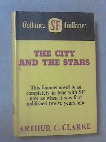 Arthur C. Clarke: The city and the stars. (1968, Gollancz, Orion Publishing Group, Limited)