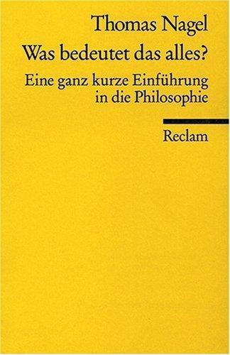 Thomas Nagel: Was bedeutet das alles? (German language)