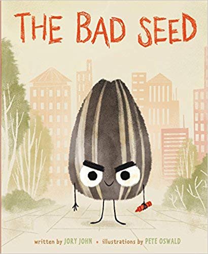 Jory John, Pete Oswalk: The Bad Seed (Paperback, 2018, Scholastic, Inc.)