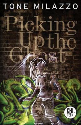 Tone Milazzo: Picking Up The Ghost (2011, Chizine Publications)