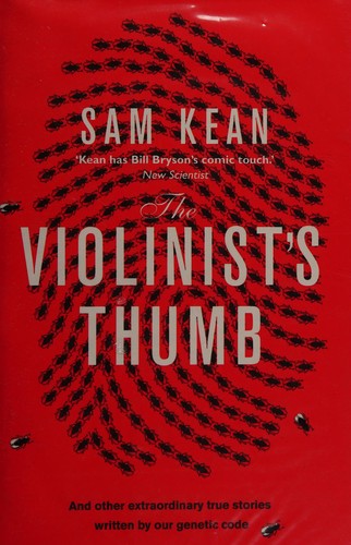 Sam Kean: The violinist's thumb (2012, Doubleday)