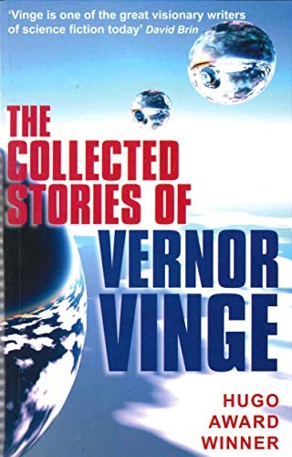 Vernor Vinge: The Collected Stories of Vernor Vinge (Paperback, Souvenir Press Ltd)