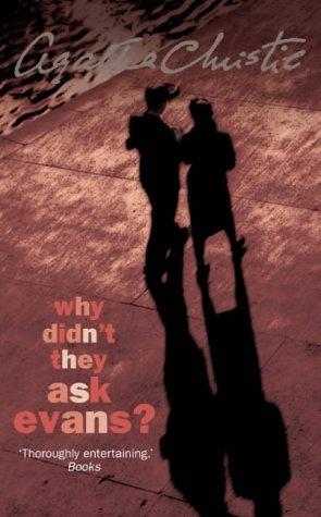 Agatha Christie: Why Didn't They Ask Evans? (HarperCollins Publishers Ltd)