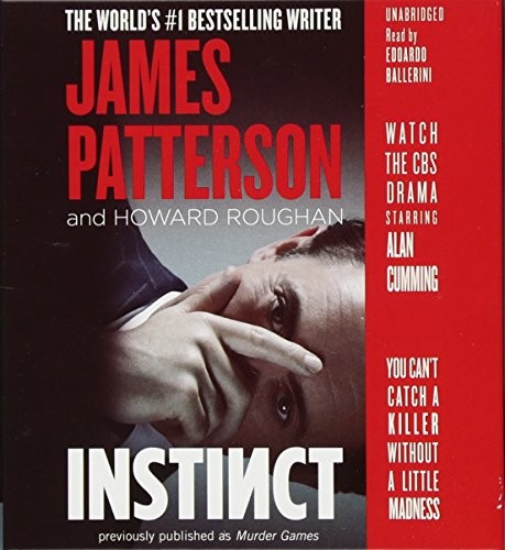 James Patterson, Howard Roughan, Edoardo Ballerini: Instinct (AudiobookFormat, 2018, Little, Brown & Company)