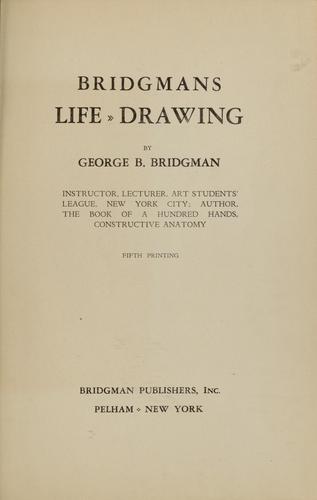 George Brant Bridgman: Bridgmans life drawing (1924, E. C. Bridgman)