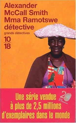 Alexander McCall Smith: Mma Ramotswe détective (French language, 2003, Éditions 10/18)