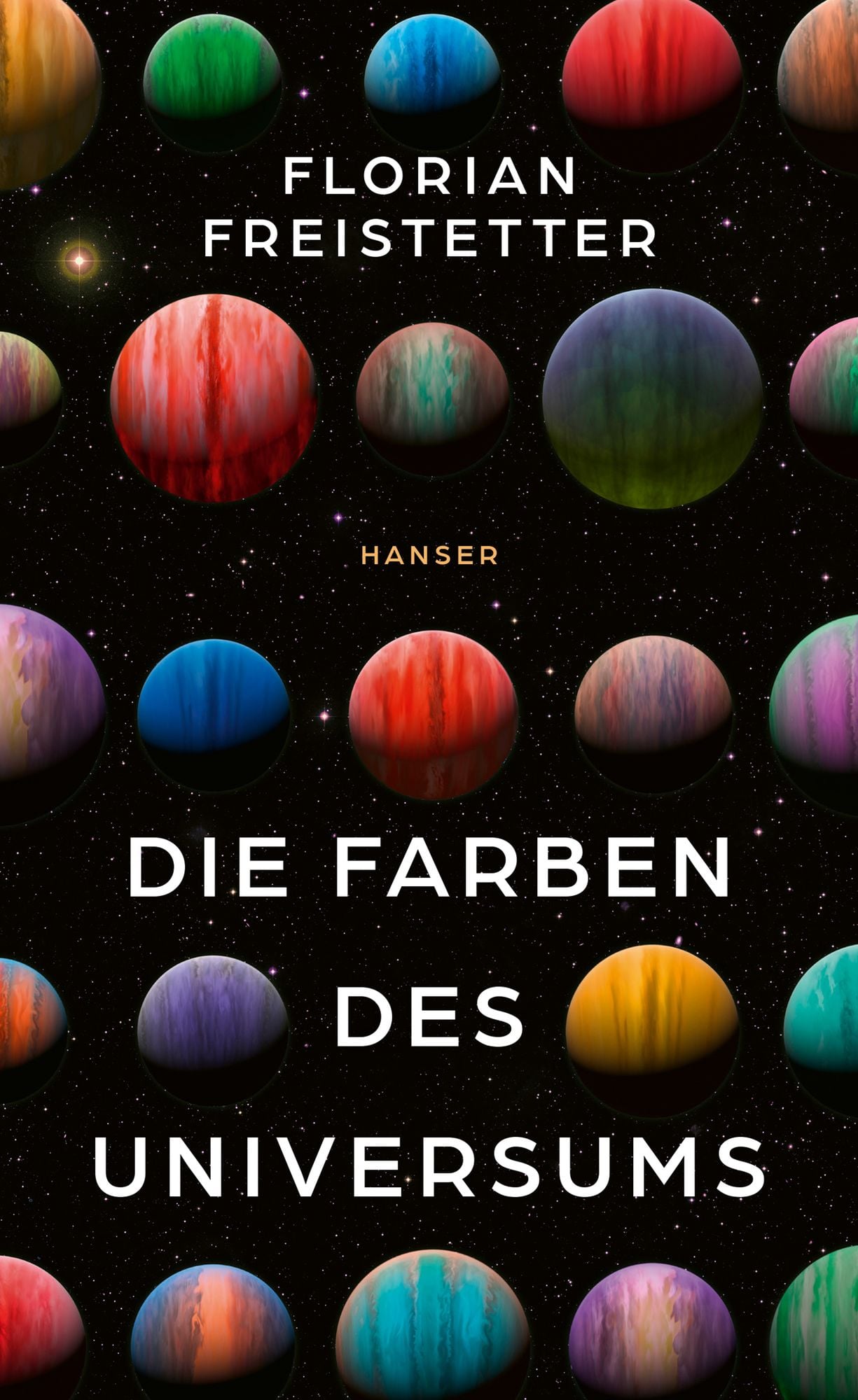 Florian Freistetter: Die Farben des Universums (Hardcover, Carl Hanser)