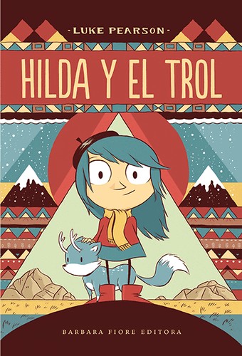 Luke Pearson: Hilda y el trol (2013, Barbara Fiore, Barbara Fiore Editora)