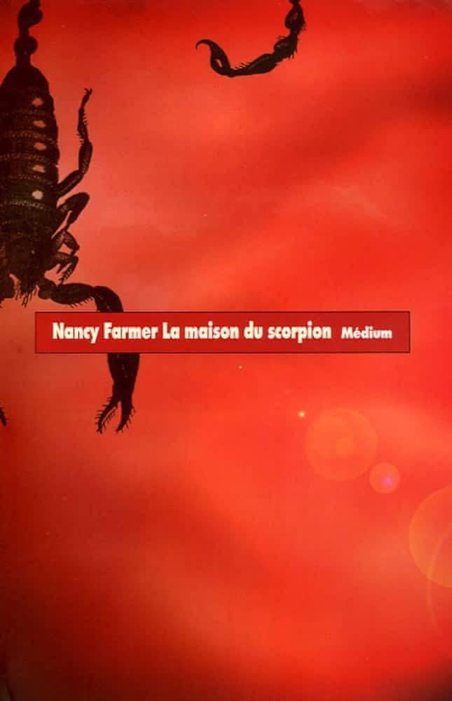 Nancy Farmer: La maison du scorpion (French language, 2005, L'École des loisirs)