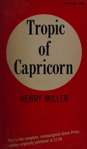 Henry Miller: Tropic of Capricorn. (1961, Grove Press, inc.)