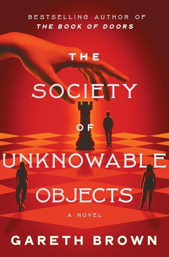Gareth Brown: The Society of Unknowable Objects (2025, HarperCollins Publishers)
