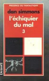 Dan Simmons: L'échiquier du mal (French language, 1995, Éditions Denoël)