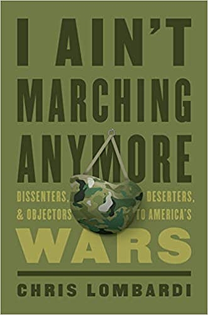 Chris Lombardi: I Ain't Marching Anymore (Hardcover, 2020, New Press, The, The New Press)