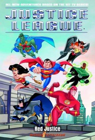 Michael Teitelbaum: Red Justice (Justice League (TM)) (Paperback, Bantam Books for Young Readers)