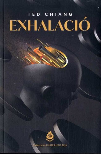 Ted Chiang: Exhalació (2020, Mai i Més)
