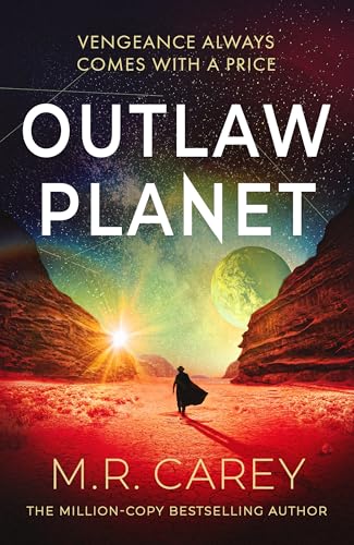 Mike Carey: Outlaw Planet (2025, Orbit)