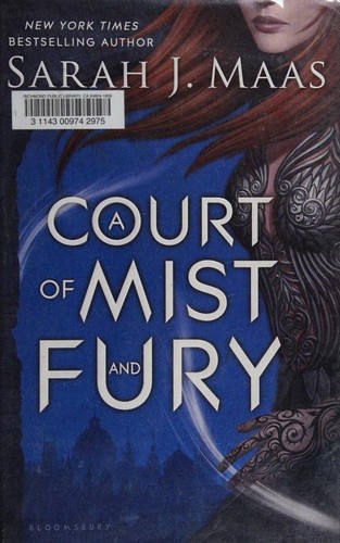 Sarah J. Maas: A Court of Mist and Fury (Hardcover, 2016, Bloomsbury)