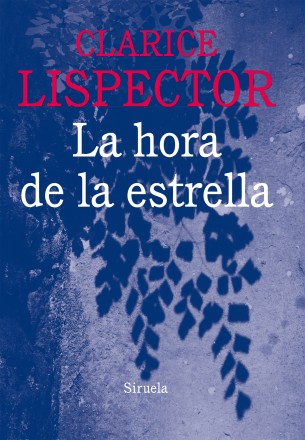 Clarice Lispector: La hora de la estrella (Libros del Tiempo) (Hardcover, Spanish language, Siruela)