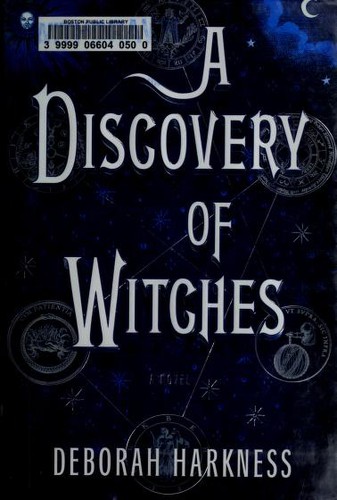 Deborah E. Harkness: A Discovery of Witches (2011, Viking)